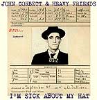 John Corbett, I'm Sick About My Hat