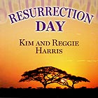 KIM AND REGGIE HARRIS, Resurrection Day