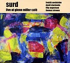  Surd, Live At Glenn Miller Caf