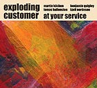  Exploding Customer, At Your Service