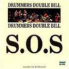  DRUMMERS DOUBLE BILL, S.O.S.