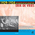 Erik De Vries, Archives 1929-1934