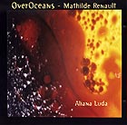 MATHILDE RENAULT/ OVEROCEANS, Aliana Luda