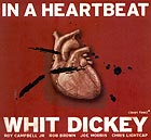 Whit Dickey Quintet, In A Heartbeat