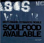  BRTZMANN / EDWARDS / NOBLE, Soulfood Available