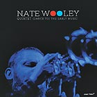 NATE WOOLEY, (Dance To) The Early Music