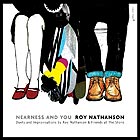 ROY NATHANSON, Nearness and You