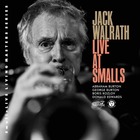 JACK WALRATH, Live At Smalls