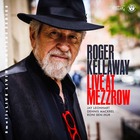 ROGER KELLAWAY Live At Mezzrow