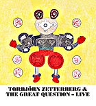 TORBJRN ZETTERBERG & THE GREAT QUESTION, Live
