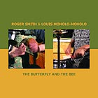 Roger Smith / Louis Moholo-moholo, The Butterfly And The Bee