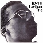 LOWELL DAVIDSON TRIO, Trio