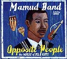  MAMUD BAND, Opposite People / The Music of Fela Kuti