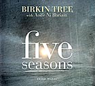  BIRKIN TREE, Five Seasons