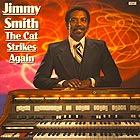 JIMMY SMITH, The Cat Strikes Again