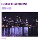 Eugene Chadbourne, Strings