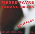 Pierre Favre Singing Drums, Souffles