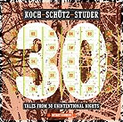  Koch / SchÜtz / Studer, Tales From 30 Unintentional Nights