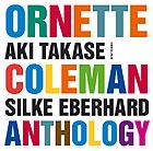Aki Takase / Silke Eberhard, Ornette Coleman Anthology