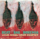 LUCAS NIGGLI DRUM QUARTET, Beat Bag Bohemia