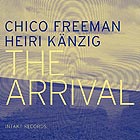 CHICO FREEMAN / HEIRI KNZIG, The Arrival
