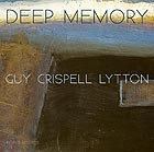  GUY / CRISPELL / LYTTON Deep Memory