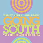 OMRI ZIEGELE WHERES AFRICA, Going South