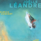 JOELLE LEANDRE Zrich Concert