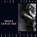  BRAINSTORM / CHICO FREEMAN, Sweet Explosion