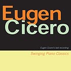 EUGEN CICERO, Swinging Piano Classics