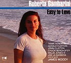 ROBERTA GAMBARINI, Easy To Love
