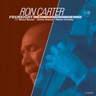 RON CARTER FOURSIGHT, The Complete Stockholm Tapes (85th Birthday Deluxe Edition)