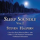 STEVEN HALPERN, Sleep Soundly Vol. 2