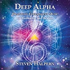 STEVEN HALPERN, Deep Alpha : Brainwave  Entrainment For Meditation