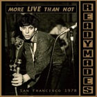 THE READYMADES, San Francisco : Mostly Live