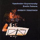  Guyvoronski / Petrova, Chonyi Together