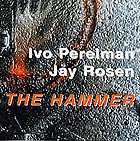 Ivo Perelman, The Hammer