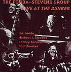The Fonda Stevens Group, Live At The Bunker