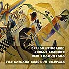 Carlos Zingaro, The Chicken Check In Complex