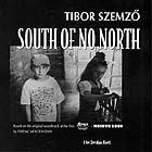 Tibor Szemzö, South Of No North