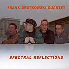 Frank Gratkowski, Spectral Reflections