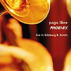  Pago Libre, Phoenix / Live In Salzburg & Zrich