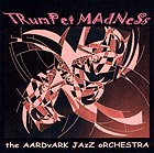 The Aardvark Jazz Orchestra, Trumpet Madness