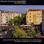Dietrich Eichmann Ensemble, The Hot Days