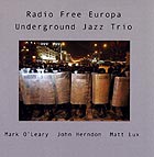  Radio Free Europa, Underground Jazz Trio