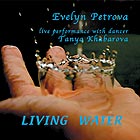 EVELYN PETROVA, Living Water