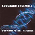  SOEGAARD ENSEMBLE, Soundmapping the Genes