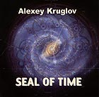ALEXEY KRUGLOV, Seal Of Time