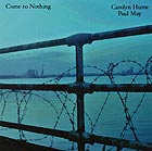 CAROLYN HUME / PAUL MAY Come To Nothing