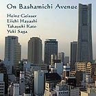  GEISSER / EIICHI / TAKAYUKI / YUKI, On Bashamichi Avenue